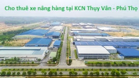 Đơn vị cho thuê xe nâng KCN Thụy Vân - Phú Thọ uy tín chuyên nghiệp